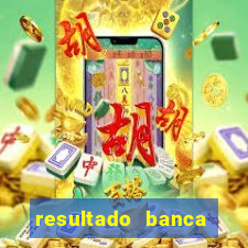 resultado banca sonho real
